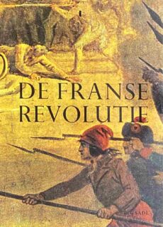 De Franse Revolutie (Naar wijder horizon-serie)