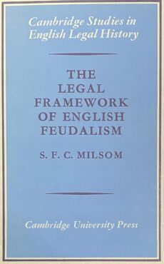 The Legal Framework of English Feudalism (Cambridge History in English Legal History)