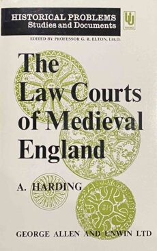 The Law Courts of Medieval England (Historical Problems, Studies and Documents 18)