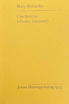Can there be a Gothic literature? Johan Huizinga-lezing 1973