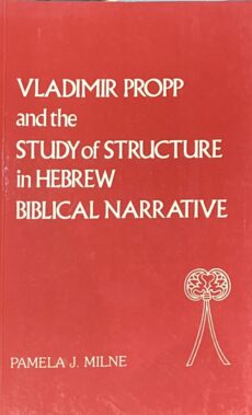 Vladimir Propp and the Study of Structure in Hebrew Biblical Narrative
