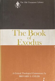 The Book of Exodus. A Critical, Theological Commentary (The Old Testament Library)