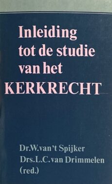 Inleiding tot de studie van het kerkrecht. Tweede, herziene en aangevulde druk