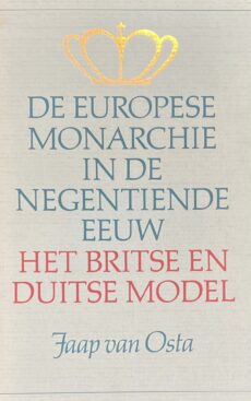 De Europese monarchie in de negentiende eeuw. Het Britse en Duitse model