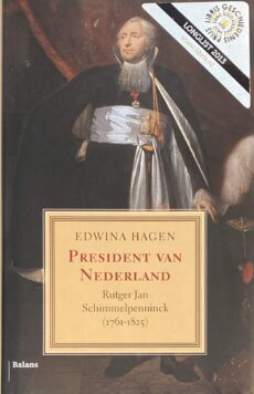 President van Nederland. Rutger Jan Schimmelpenninck (1761-1825)