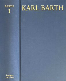 Predigten 1907-1910. Herausgegeben von Simon Weinreich und Peter Zocher (Karl Barth Gesamtausgabe I. Predigten)