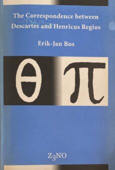 The Correspondence between Descartes and Henricus Regius (Quaestiones Infinitae, Volume XXXVII)