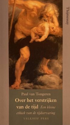 Over het verstrijken van de tijd. Een kleine ethiek van de tijdservaring (Annalen van het Thijmgenootschap 90 - 4)