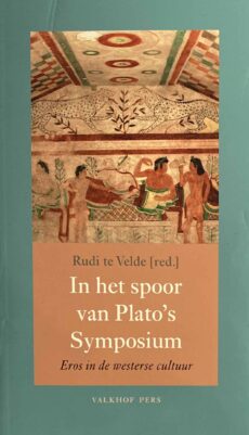 In het spoor van Plato's Symposium. Eros in de westerse cultuur (Annalen van het Thijmgenootschapp 98 - 3)