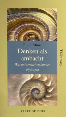 Denken als ambacht. Wat universiteiten kunnen bijdragen (Thijmessay / Annalen van het Thijmgenootschap 107 - 3)