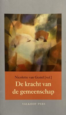 De kracht van de gemeenschap (Annalen van het Thijmgenootschap 103 - 1)