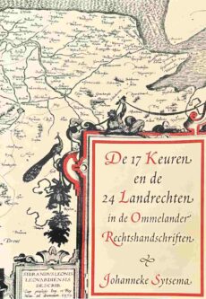 De 17 Keuren en de 24 Landrechten in de Ommelander Rechtshandschriften