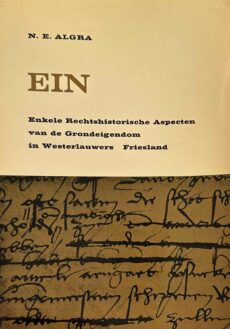 EIN. Enkele Rechtshistorische Aspecten van de Grondeigendom in Westerlauwers Friesland