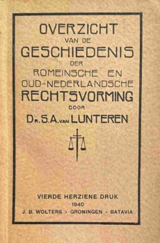 Overzicht van de Geschiedenis der Romeinsche en Oud-Nederlandsche Rechtsvorming. Vierde, herziene druk