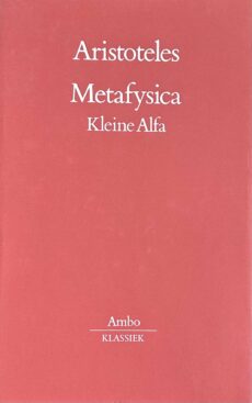 Metafysica. Kleine Alfa (Ambo-Klassiek). Ingeleid, vertaald en toegelicht door Cornelis Verhoeven